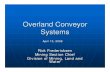 Overland Conveyor Systemsdnr.alaska.gov/mlw/.../pdf/Conveyor_Systems_041708.pdf · Overland Conveyor Systems Rick Fredericksen ... one of the longest single-belt overland ... Selby