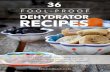 FOOL-PROOF DEHYDRATOR RECIPES - Weed 'em · PDF filedehydrated potato flakes dehydrated sweet potato chips ... dehydrated coconut chips dehydrated cherries dehydrated blueberries dehydrated