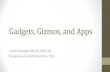 Gadgets, Gizmos, and Apps - American Diabetes · PDF fileGadgets, Gizmos, and Apps ... Explain the pros and cons of popular diabetes apps . Gadgets/Gizmos • Insulin pumps ... Food