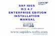 sap ides installation manual 4.7 IDES Documentation/SAP IDES installati… · Procedure for SAP IDES 4.7 Instal l on Win 2003 Server ... copy it to c: (For Installation in Windows