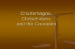 Charlemagne, Christendom, and the Crusadesimages.acswebnetworks.com/1/2320/TurningPointsWeek4Slides1.pdf · a crusade influence your opinion? Obama at the Prayer Breakfast So how