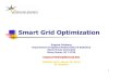 Smart Grid Optimization - · PDF fileOutline of the tutorial Smart Grid: What is it? Smart Grid optimization Generation 2 optimization Transmission optimization Distribution optimization