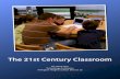 21st century classroom - PBworkssd25tech.pbworks.com/f/21st+_Century_Classroom.pdf · slide show. When learning about ... transition their classroom from the 20th to the 21st century?