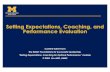 Setting Expectations, Coaching, and Performance · PDF filePurpose • Enhance the ability to communicate performance expectations and job goals within a diverse staff environment