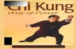 Master Lam Kam Chuen - Shroomeryfiles.shroomery.org/...ChiKungWayofPower-MasterLamKamChuen.pdf · Human Kinetics Chi Kung Benefits of stimulating the flow of chi are well known in
