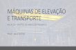 MÁQUINAS DE ELEVAÇÃO E TRANSPORTE · PDF filediverge entre os projetos de ponte rolante e pórtico rolantes. Como neste caso os trilhos estão localizados na parte inferior (piso)