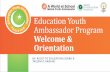 Education Youth Ambassador Program Welcome & Orientationrtepakistan.org/wp-content/uploads/2014/11/EYA Welcome Session.pdf · Education Youth Ambassador Program Welcome & Orientation