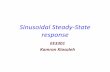 Sinusoidal Steady-State responsekamran/EE3301/class notes/ch09.pdf · Steady State Response {RI m sin ... and amplitude, you can reconstruct the signal assuming a known frequency)