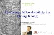 Housing Affordability in Hong Kongecyy.weebly.com/uploads/1/...housing_affordability... · 1 Housing Affordability in Hong Kong by Dr Edward CY Yiu Associate Professor Dept of Geography