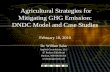 Agricultural Strategies for Mitigating GHG Emission: Agricultural Strategies for Mitigating GHG Emission: DNDC Model and Case Studies February 18, 2010 Dr. William Salas Applied Geosolutions,