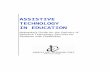 ASSISTIVE TECHNOLOGY IN EDUCATION - Nebraska · PDF fileAssistive Technology in Education Page 1 2013 I. INTRODUCTION As the result of the Individuals with Disabilities Education Act