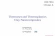 Thermoset and Thermoplastics Clay Nanocomposites - · PDF fileThermoset and Thermoplastics Clay Nanocomposites Presented by: ... Sigma-Aldrich offer lab size quantities. ... • Crystallization: