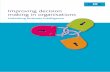 Improving decision making in organisations - · PDF fileImproving decision making in organisations 2 ... 2.5 Could business intelligence be the next big thing ... business to support