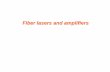 Fiber lasers and amplifiers - unipv · PDF fileElectro-optical regeneration • Until years ‘80: electrical regeneration LASER S.C. ELECTRIC SIGNAL PHOTODETECTOR ELECTRIC SIGNAL
