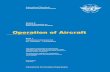 Operation of Aircraft - · PDF fileOperation of Aircraft Annex 6 ... (iii) AMENDMENTS Amendments are announced in the supplements to the Catalogue of ICAO ... 3-4 CHAPTER 4. Flight
