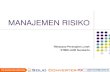 Manajemen Risiko & SOA -   · PDF fileManajemen Resiko ðlTujuan analisis resiko – membantu tim proyek dalam mengembangkan strategi yang berkaitan dengan resiko.