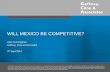 WILL MEXICO BE COMPETITIVE? - Gaffney, ClineWILL MEXICO BE COMPETITIVE? 2 ... Mexico Conventional Shelf & Onshore 28.9 Bboe ... MEXICO’S DEEP WATER POTENTIAL 27.8 Bboe Potential