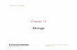 Strings - web.cs.ship.edujlee/teaching/spring2018/csc111/slides/ch... · Chapter 13: Strings Writing Strings Using printf and puts • To print part of a string, use the conversion