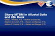 Slurry MTBM in Alluvial Soils and 25k Rock - McKim & · PDF fileSlurry MTBM in Alluvial Soils and 25k Rock . Chris L. Windley, ... EPBM & Slurry Shield ... – Not Cost Effective Over