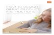 HOW TO DESIGN GREAT PRODUCT INSTRUCTIONS - · PDF fileHow to design great product instructions | 3 4 How to design great product instructions Complex interactions A progression of