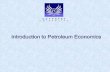 Introduction to Petroleum Economics - Coventry University · PDF fileIntroduction to Petroleum Economics. Economics Overview Economics and Economic Analysis are Vital to the success