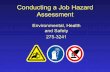 Conducting a Job Hazard Assessment - University of · PDF fileConducting a Job Hazard Assessment Environmental, Health and Safety 275-3241 . ... Tool Room Main Work Area. Work Area