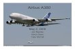 Airbus A380mason/Mason_f/A380Dean.pdf · 1 Airbus A380 May 2, 2005 Jon Ramba Kevin Dean Tyler McCall