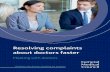 Resolving complaints about doctors faster - · PDF fileWhat is the Doctor Liaison Service? When we are investigating a complaint about a doctor, the Doctor Liaison Service helps to
