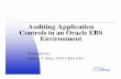 Auditing Application Controls webinarNov09 - erpra. · PDF fileAuditing Application Controls in an Oracle EBS Environment Presented by: Jeffrey T. Hare, CPA CISA CIA