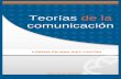 Teorías de la comunicación - aliat.org.mx · PDF file2 Índice 1. teorÍas de la comunicaciÓn 5 1.1 concepto de comunicaciÓn de masas 8 1.2 campo de estudio 9 1.3 imaginario social