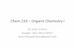 Chem233 –Organic Chemistry I - West Virginia Universityjpenn/Chem 233 files/2016/Spring/2016-01-11 Chem... · Chem233 –Organic Chemistry I ... – Lab grade does not get entered