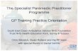 The Specialist Paramedic Practitioner Programme GP ...kssdeanery.ac.uk/sites/kssdeanery/files/Paramedic Practitioner... · The Specialist Paramedic Practitioner Programme . GP Training