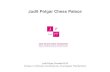 Judit Polgar Chess  · PDF fileJudit Polgar, Brussels 2016 Chess in School Conference, European Parliament Judit Polgar Chess Palace