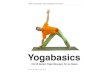 Yogabasicsyogabasics.de/php_598jshzsn_fzenke/yogabasics.pdf · KAPITEL 1 Jetzt beginnt Dein Yoga! Ich verneige mich vor dem Licht, dem Guten in mir, dem Wahren Lehrer Diese innere