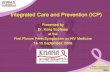 Integrated Care and Prevention (ICP) - nchads.org. Kong Sopheap.pdf · Integrated Care and Prevention (ICP ... • New Zealand’s International Aid & Development Agency ... (including