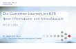Die Customer Journey im B2B - bevh.org · PDF fileDie Customer Journey im B2B – Neue Informations- und Einkaufskanäle Studie: Information und Kommunikation im Kaufprozess von B2B