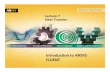 Introduction to ANSYS FLUENT - dl.ptecgroup.irdl.ptecgroup.ir/virtual_education/mechanical_engineering/cfd/fluent... · Introduction to ANSYS FLUENT ... Heat Transfer Modeling in