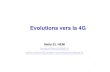 Evolutions vers la 4G - dnac. · PDF filel'Autorité officialise leur position sur le spectre de 2.6 GHz Free Mobile pourra, ... Téléchargement rapide, jeux en réseau, surf, streaming