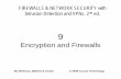 Encryption and FirewallsEncryption and Firewalls2profs.net/steve/CISNTWK441/09.pdf · FIREWALLS & NETWORK SECURITY with Intrusion Detection and VPNs 2Intrusion Detection and VPNs,