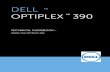 DELL OPTIPLEX 390 - Dell United States Official · PDF fileDELL™ OPTIPLEX™ 390 TECHNICAL GUIDEBOOK ... 11 Power Connectors 15 Power Supply Diagnostic ... Maximum System Memory