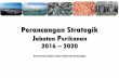 Perancangan Strategik Jabatan P 2016 2020 - … Plan/DOF... · Perancangan Strategik Jabatan Perikanan 2016 –2020 Kementerian Sumber-Sumber Utama dan Pelancongan 1
