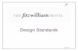 The Fitzwilliam Brand DESIGN STANDARDS Rev 0709 · PDF file4.21 General Systems ... • All meeting rooms to have the maximum possible sound-proofing included ... Standard • The