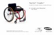 Top End Crossfire™ - Sports · PDF fileTop End® Crossfire ... –The position of the footrest, camber tube (COG - Center of Gravity), seat angle, back angle, the tautness of the