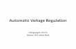 Automatic Voltage Regulation - Tufts Universitykhan/Courses/Spring2013/EE194/Lecs/AVR_Dini_… · Voltage Regulation - An automatic voltage regulator, AVR for short, is a device that