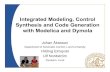 Integrated Modeling, Control Synthesis and Code Generation ... · PDF fileIntegrated Modeling, Control Synthesis and Code Generation with Modelica and Dymola Johan Åkesson Department