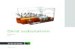 Skid substation - TGOODtgood.com/wp-content/uploads/2017/04/Skid-substation-catalogue.pdf · Skid substation Design and structure ... Mobile application The pullable skid design is