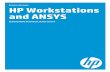 Business white paper | HP Workstations and ANSYS HP ... · PDF fileBusiness white paper | HP Workstations and ANSYS HP recommends Windows. 3 Introduction The purpose of this document