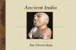 PowerPoint Presentation - Ancient India · PDF fileThe Aryan invasion of India changed the region’s civilization. Basic chronology ... Tell the truth Do not steal Own no property