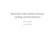 Shannon Information theory, coding biometrics - uni  · PDF fileShannon Information theory, coding and biometrics Han Vinck June 2013