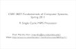 CSEE 3827: Fundamentals of Computer Systems, Spring …martha/courses/3827/sp11/slides/9_singleCycl… · CSEE 3827: Fundamentals of Computer Systems, Spring 2011 9. Single Cycle